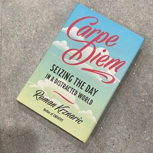 Carpe Diem Seizing The Day in a Distracted World Book by Roman Krznaric